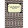 The World as Will and Representation (the World as Will and Idea), Volume I of III