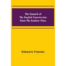 The Growth of the English Constitution from the Earliest Times