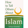 How to Tell Others About Islam