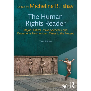 The Human Rights Reader: Major Political Essays, Speeches, and Documents from Ancient Times to the Present