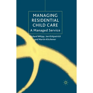 Managing Residential Childcare: A Managed Service