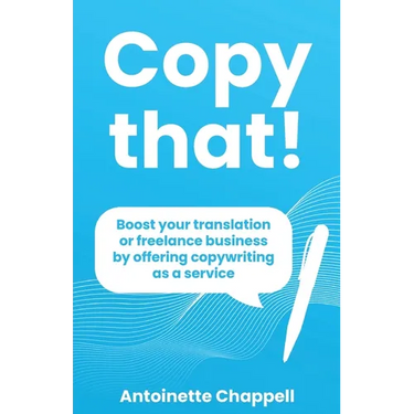 Copy that!: Boost your translation or freelance business by offering copywriting as a service