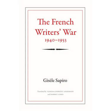 The French Writers' War, 1940-1953