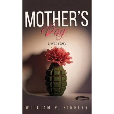 Mother's Day: A War Story