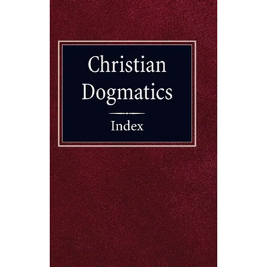 Christian Dogmatics Index
