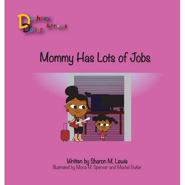 Mommy, Has Lots of Jobs: Daphney Dollar and Friends