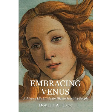 Embracing Venus: Achieve a Life Lit Up for Highly Sensitive People