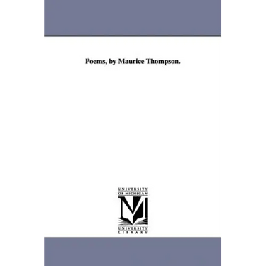 Poems, by Maurice Thompson.