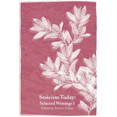 Stoicism Today: Ancient Philosophy for Modern Life