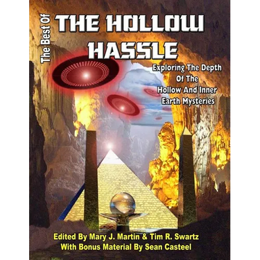 The Best of the Hollow Hassle: Exploring The Depths Of The Hollow And Inner Earth Mysteries