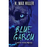 Blue Garou: A Cadillac Holland Mystery