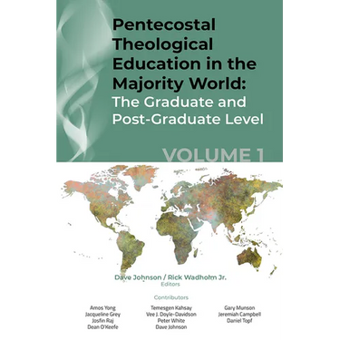 Pentecostal Theological Education in the Majority World, Volume 1