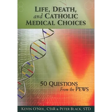 Life, Death, and Catholic Medical Choice