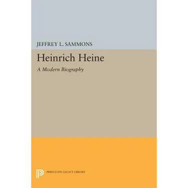 Heinrich Heine: A Modern Biography