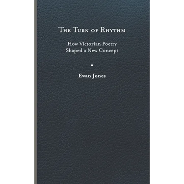 The Turn of Rhythm: How Victorian Poetry Shaped a New Concept