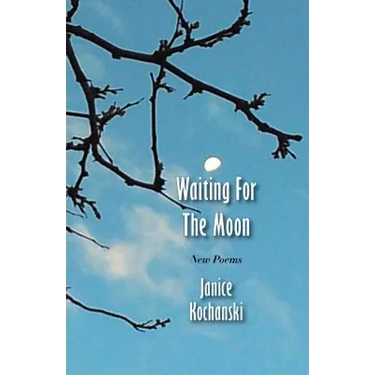 Waiting For The Moon: New Poems