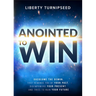 Anointed to Win: Overcome the Demon That Reminds You of Your Past, Disempowers Your Present, and Tries to Ruin Your Future