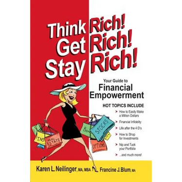 Think Rich! Get Rich! Stay Rich!