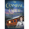 The Cannibal Caper: A Sparky of Bunker Hill Mystery