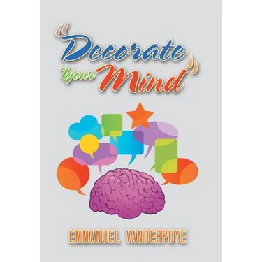 "Decorate Your Mind"