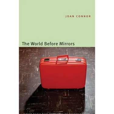 The World Before Mirrors