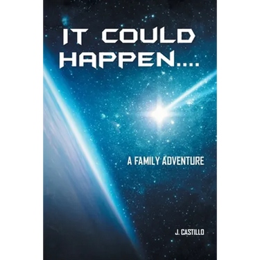 It Could Happen....: A Family Adventure