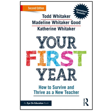 Your First Year: How to Survive and Thrive as a New Teacher