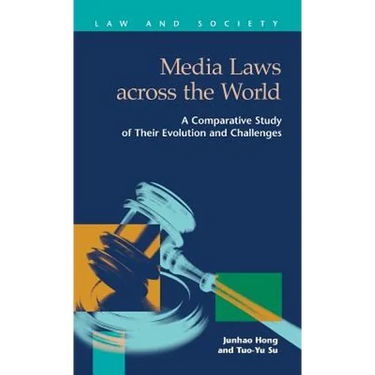Media Laws Across the World: A Comparative Study of Their Evolution and Challenges