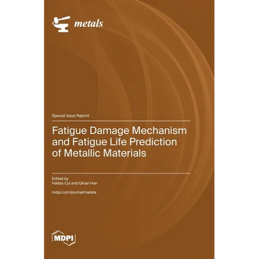 Fatigue Damage Mechanism and Fatigue Life Prediction of Metallic Materials