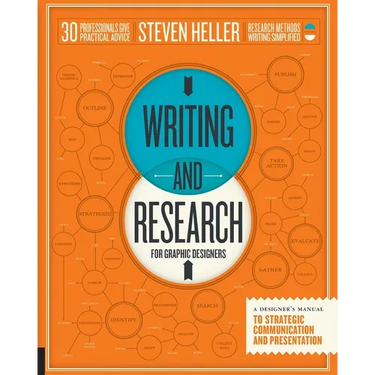 Writing and Research for Graphic Designers: A Designer's Manual to Strategic Communication and Presentation