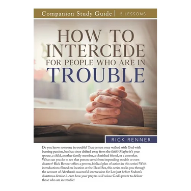 How To Intercede for People Who Are in Trouble Study Guide