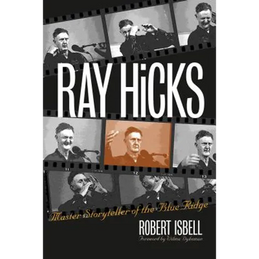 Ray Hicks: Master Storyteller of the Blue Ridge