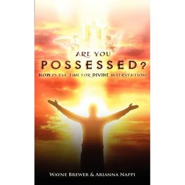 Are You Possessed?: Now is the Time for Divine Intervention