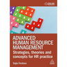 Advanced Human Resource Management: Strategies, Theories and Concepts for HR Practice