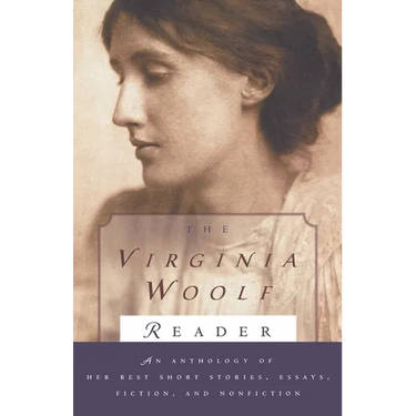 The Virginia Woolf Reader: The Virginia Woolf Library Authorized Edition