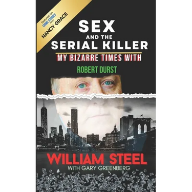 Sex and the Serial Killer: My Bizarre Times with Robert Durst