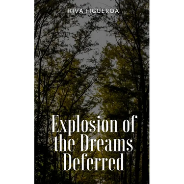 Explosion of the Dreams Deferred