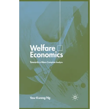 Welfare Economics: Towards a More Complete Analysis
