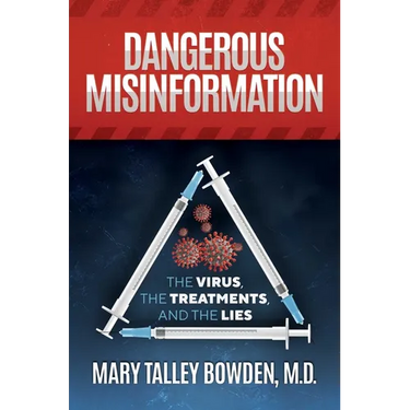 Dangerous Misinformation: The Virus, the Treatments, and the Lies