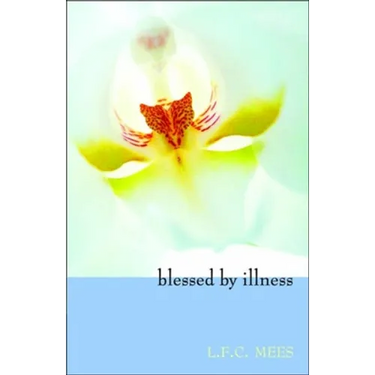 Blessed by Illness