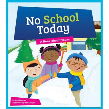 No School Today: A Book about Nouns