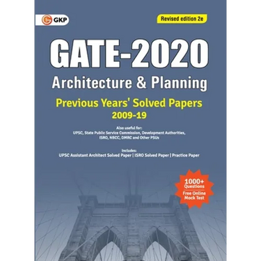 GATE 2020 - Architecture & Planning - Previous Years' Solved Papers 2009-2019 (Revised Edition, 2e)