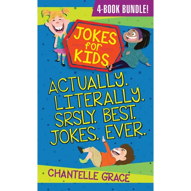 Jokes for Kids - Bundle 1: Actually, Literally, Srsly, Best Jokes Ever