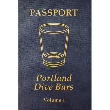 Portland Dive Bar Passport; Volume 1