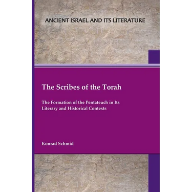 The Scribes of the Torah: The Formation of the Pentateuch in Its Literary and Historical Contexts