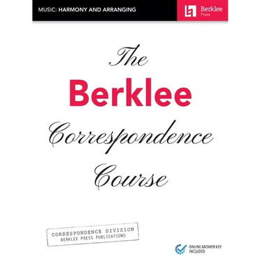 The Berklee Correspondence Course - Music: Harmony and Arranging