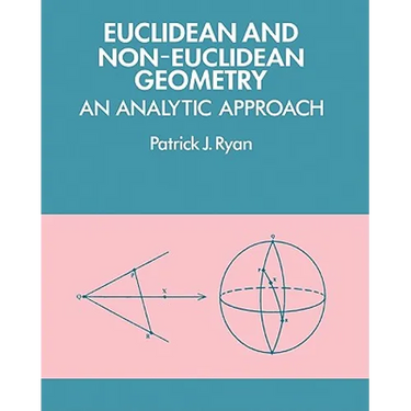 Euclidean and Non-Euclidean Geometry: An Analytic Approach