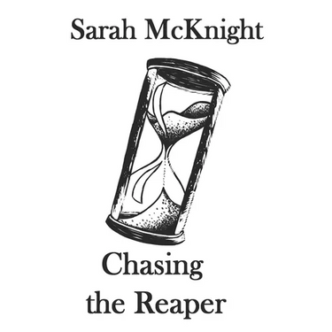 Chasing the Reaper