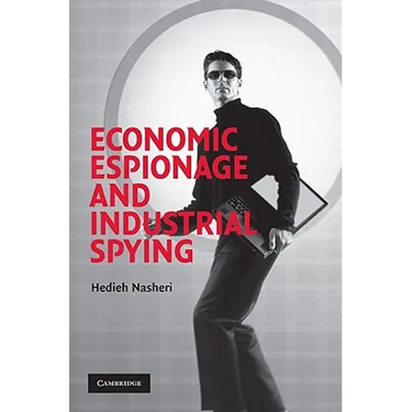 Economic Espionage and Industrial Spying