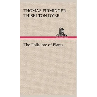 The Folk-lore of Plants